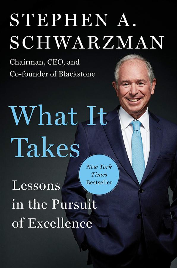 The Blackstone Group L.P. - Stephen Schwarzman - What It Takes: Lessons in the Pursuit of Excellence 摘录